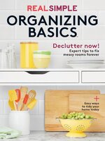 Real Simple Organizing Basics: Declutter Now!